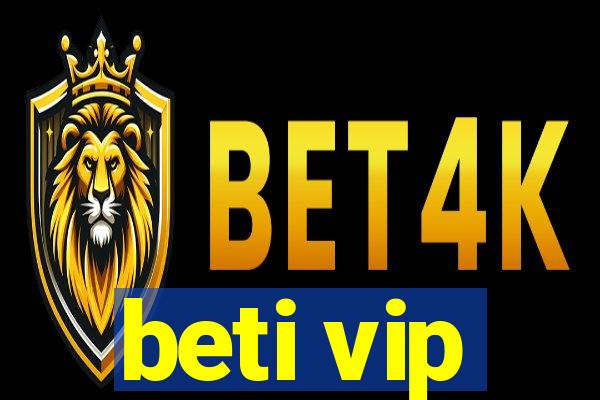 beti vip