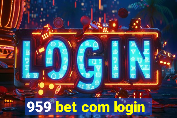 959 bet com login