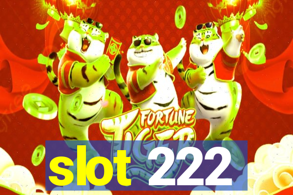 slot 222