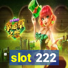 slot 222