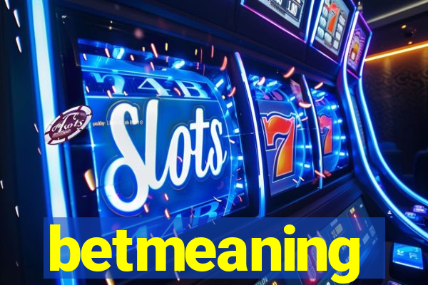 betmeaning