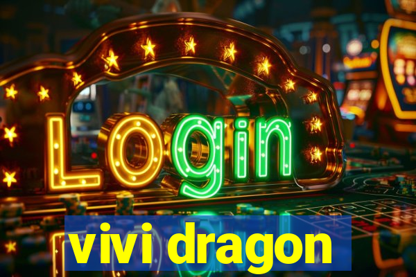 vivi dragon