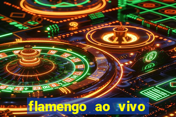 flamengo ao vivo hd play