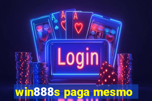 win888s paga mesmo