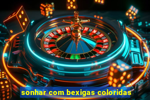 sonhar com bexigas coloridas