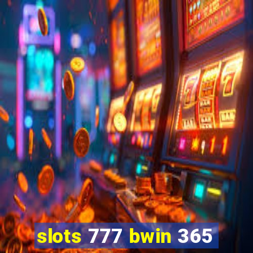 slots 777 bwin 365