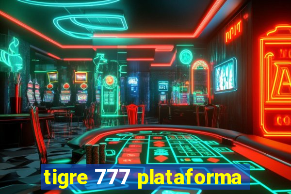 tigre 777 plataforma