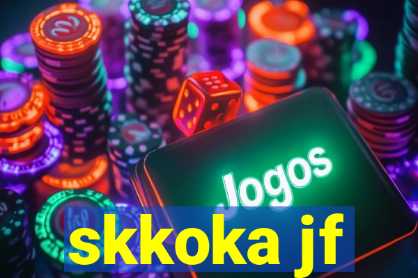 skkoka jf