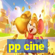 pp cine