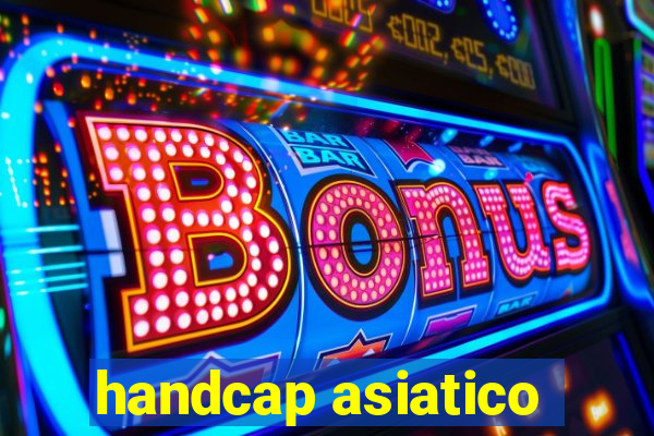 handcap asiatico