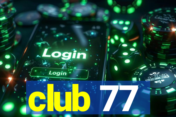 club 77