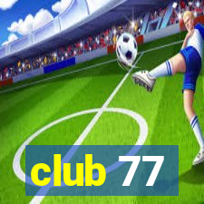 club 77