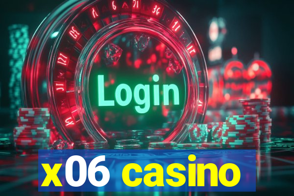 x06 casino