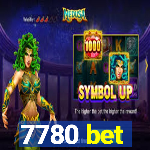 7780 bet