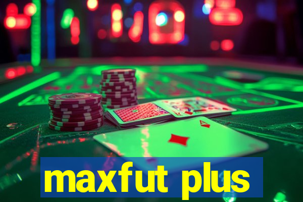 maxfut plus