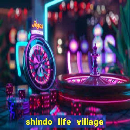 shindo life village blaze private server codes