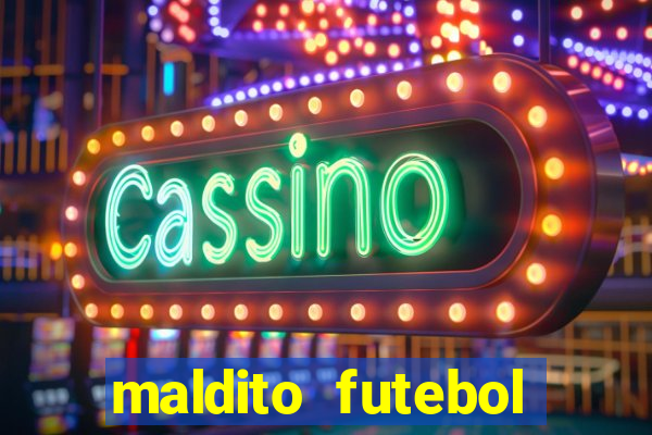 maldito futebol clube dublado download