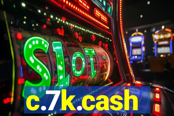 c.7k.cash