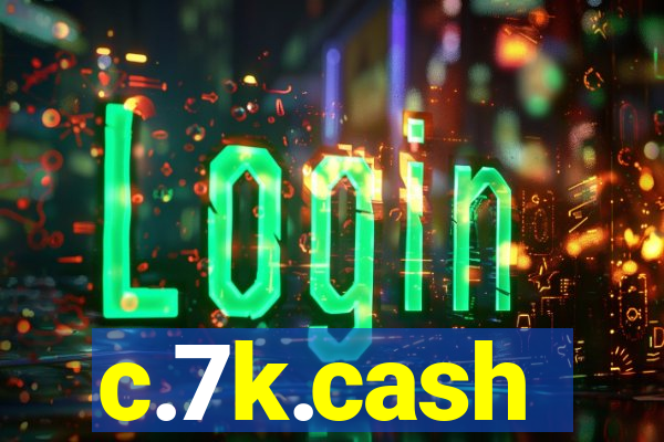 c.7k.cash