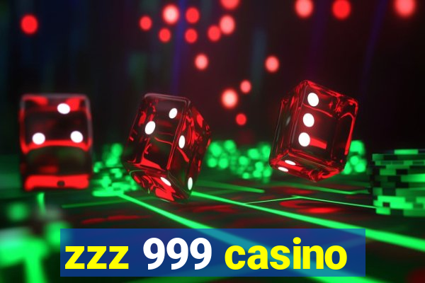 zzz 999 casino