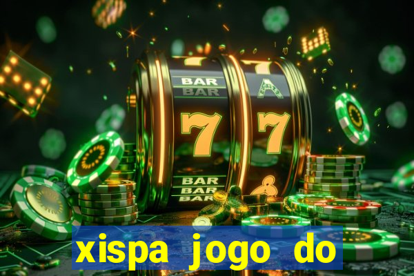 xispa jogo do bicho tabela