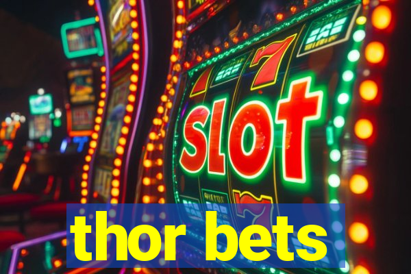 thor bets