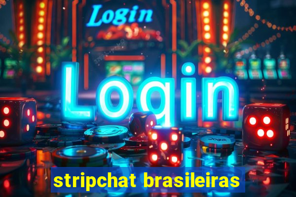 stripchat brasileiras