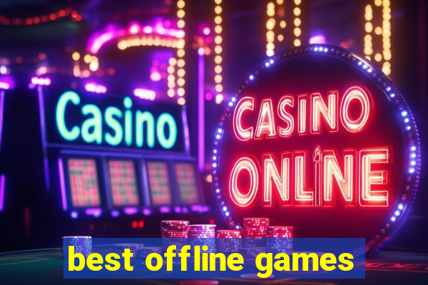 best offline games