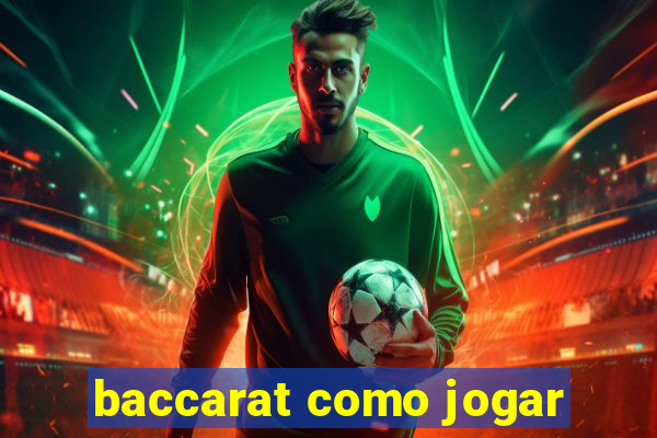 baccarat como jogar