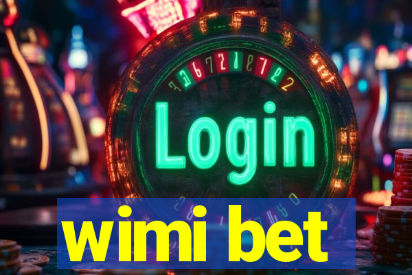 wimi bet