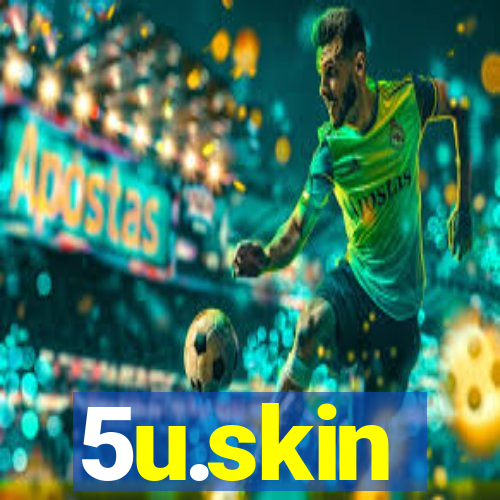 5u.skin