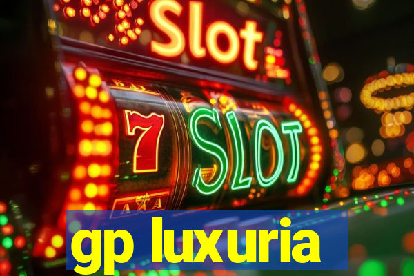 gp luxuria