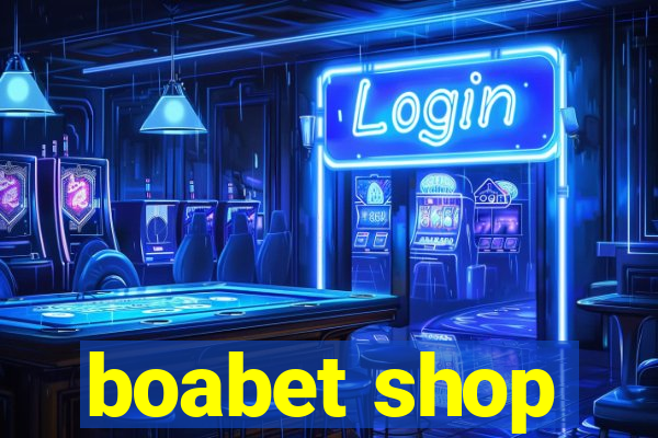 boabet shop