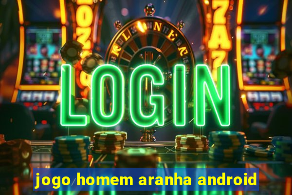 jogo homem aranha android