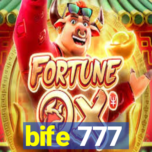 bife 777