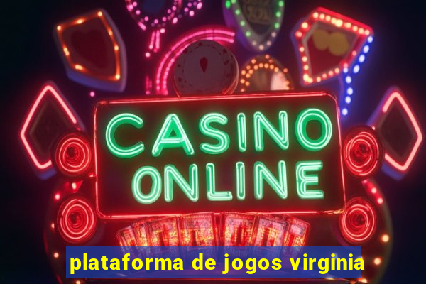 plataforma de jogos virginia