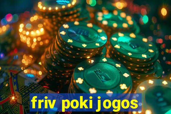 friv poki jogos