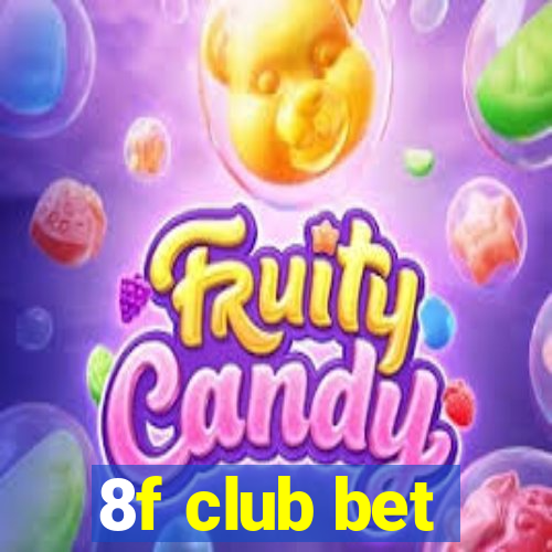 8f club bet