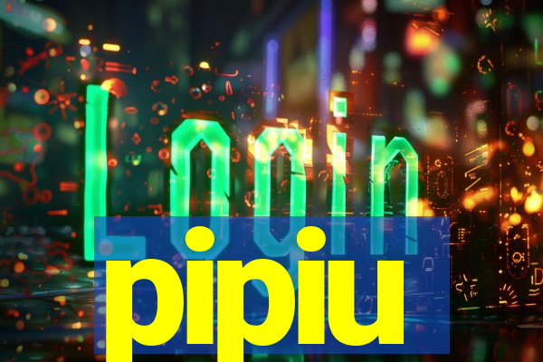 pipiu