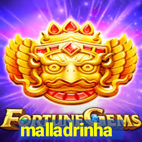 malladrinha