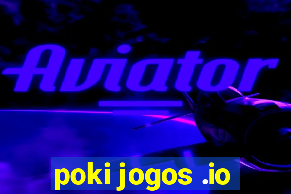 poki jogos .io