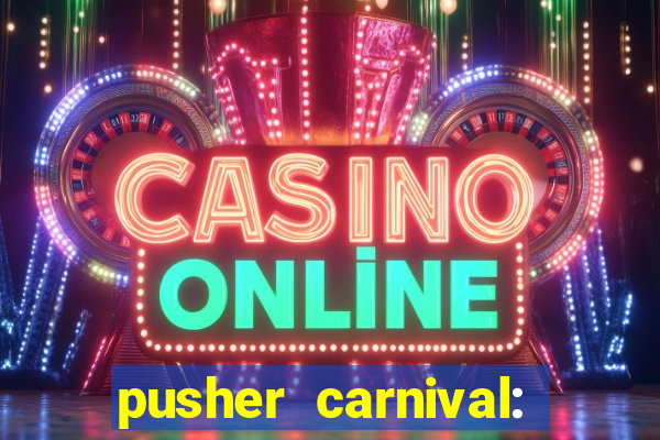 pusher carnival: coin master