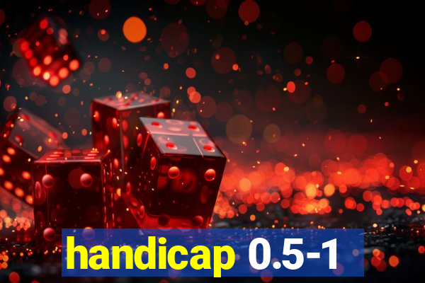 handicap 0.5-1