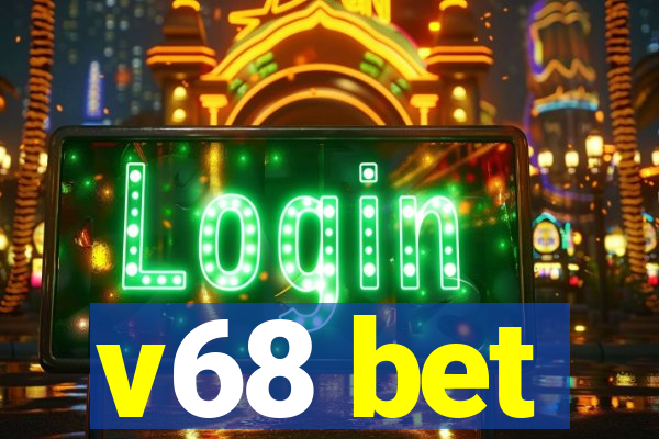 v68 bet