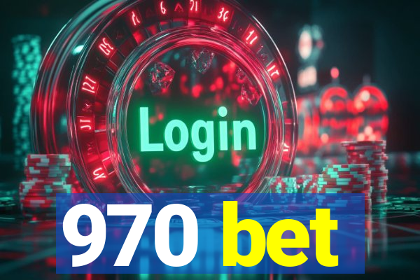 970 bet