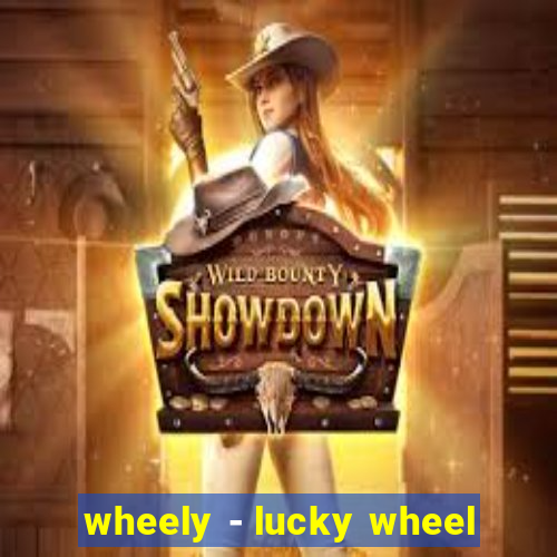 wheely - lucky wheel