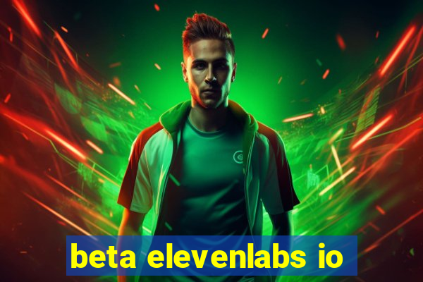 beta elevenlabs io