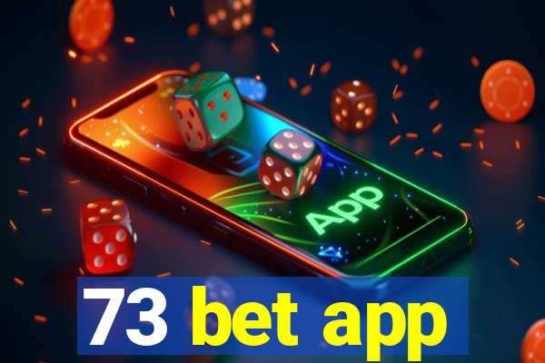 73 bet app