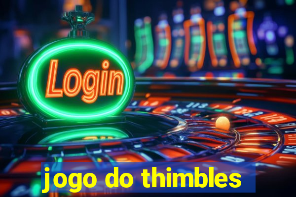 jogo do thimbles