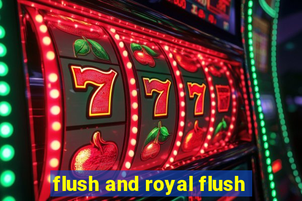 flush and royal flush